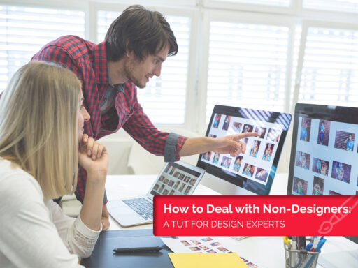 How to Deal with Non Designers A Tut for Design Experts