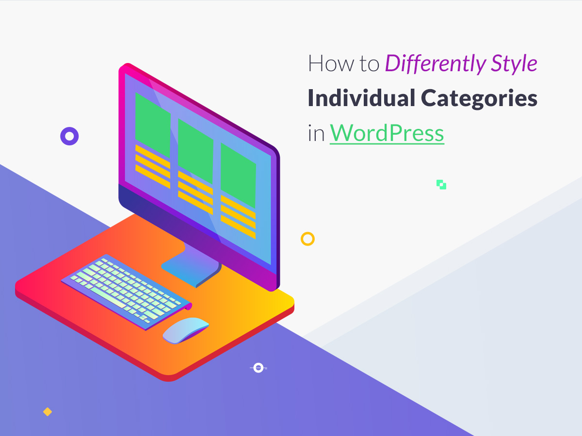 How to Differently Style Individual Categories in WordPress