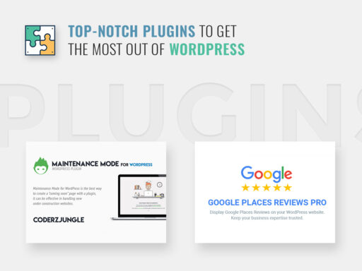 Top Notch Plugins to Get the Most Out of WordPress