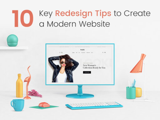 Key Redesign Tips to Create a Modern Website