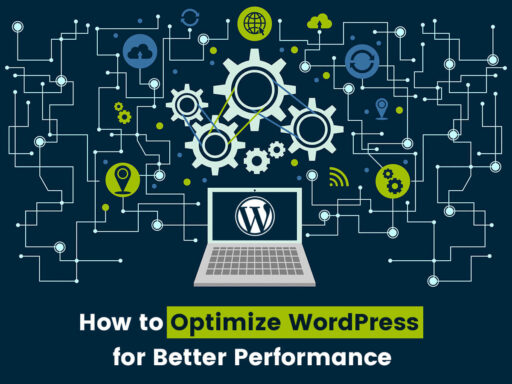 How to Optimize WordPress for Better Performance