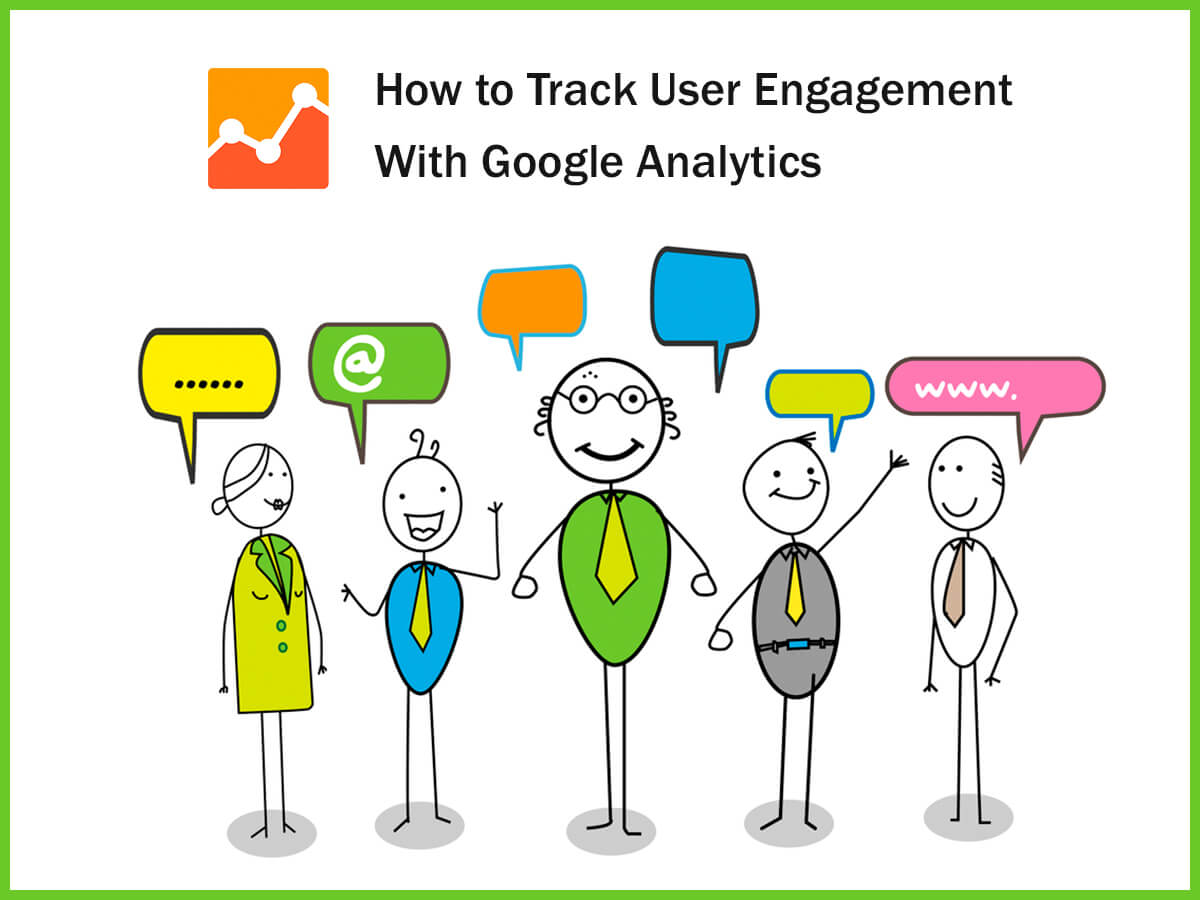 How to Track User Engagement With Google Analytics