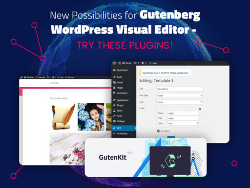 New Possibilities for Gutenberg WordPress Visual Editor Try These Plugins