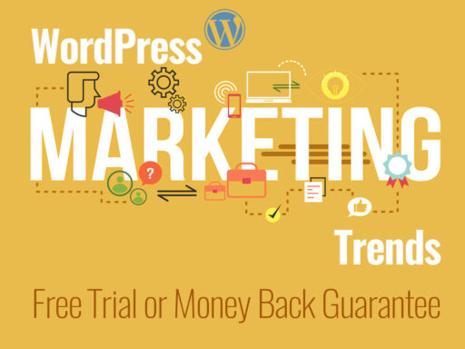 WordPress Marketing Trends Free Trial or Money Back Guarantee