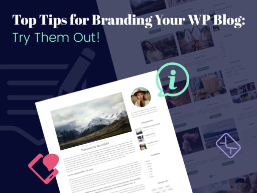 Top Tips for Branding Your WP Blog Try Them Out