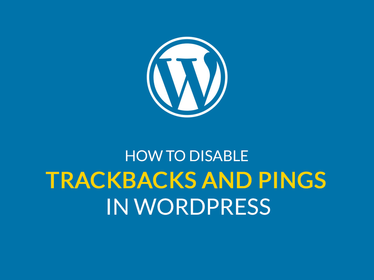 How-to-Disable-Trackbacks-and-Pings-in-WordPress