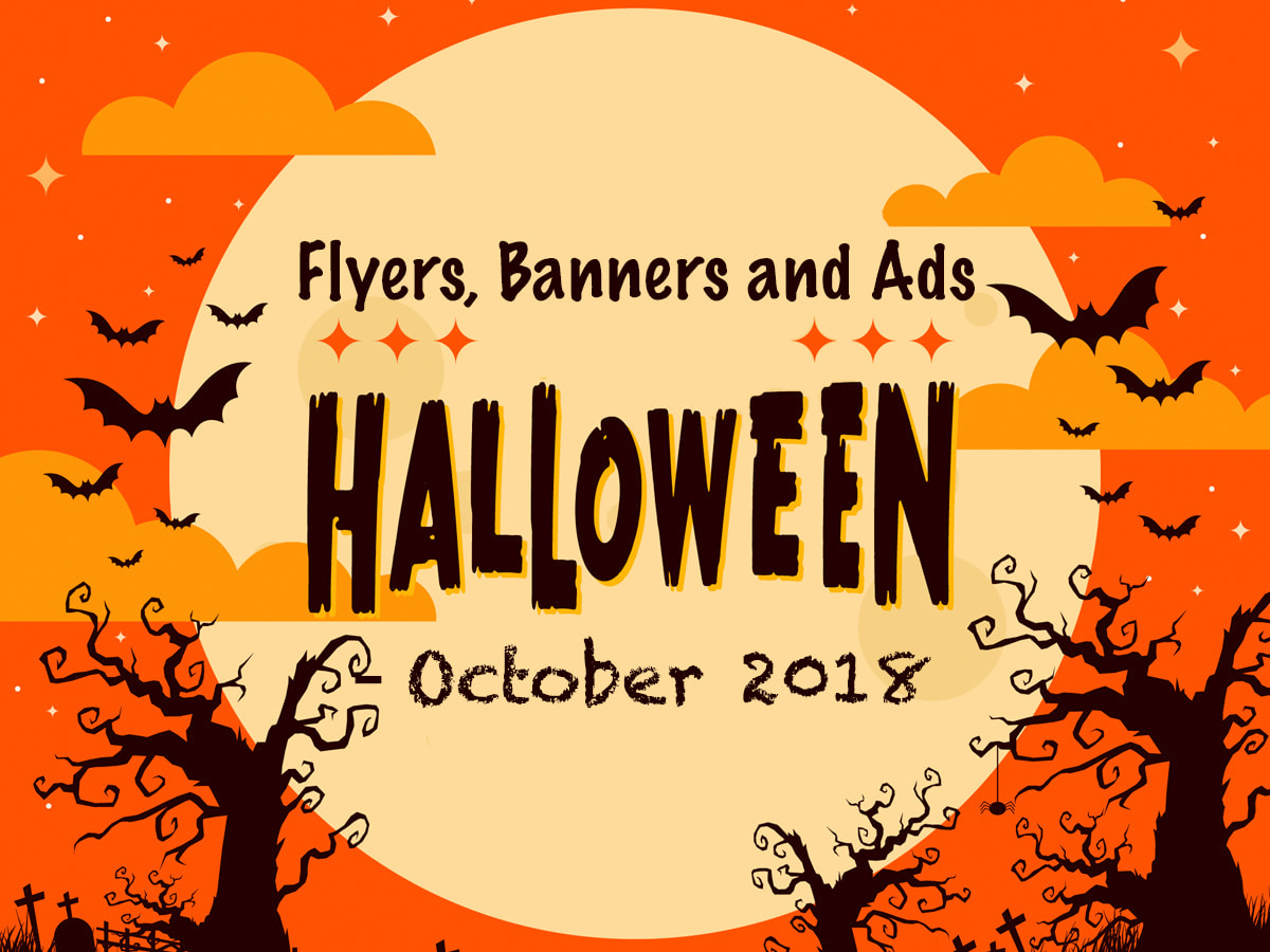 Halloween Flyers, Banners and Ads - October 2018