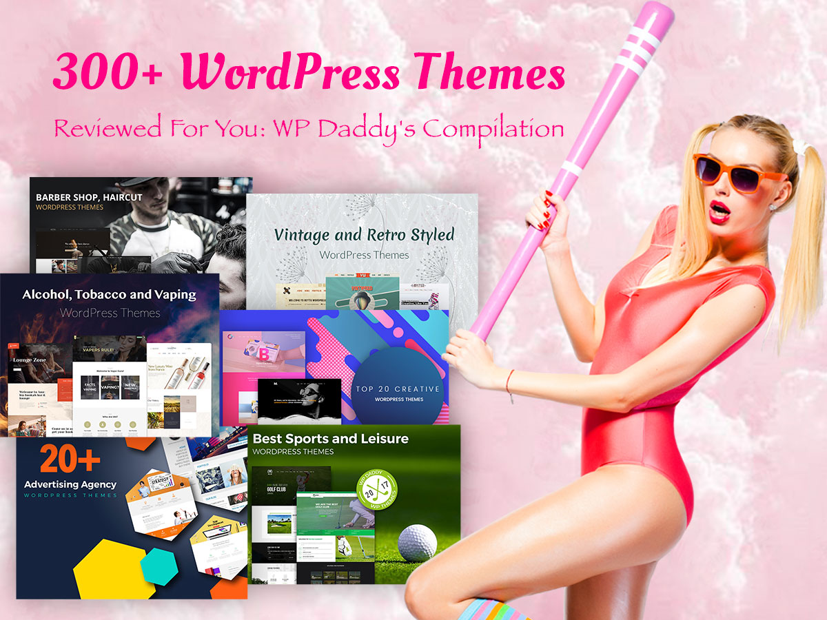 300+ WordPress Themes Reviewed For You WP Daddy's Compilation
