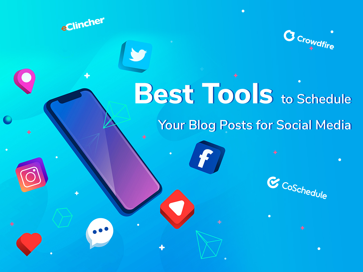 Best Tools to Schedule Your Blog Posts for Social Media