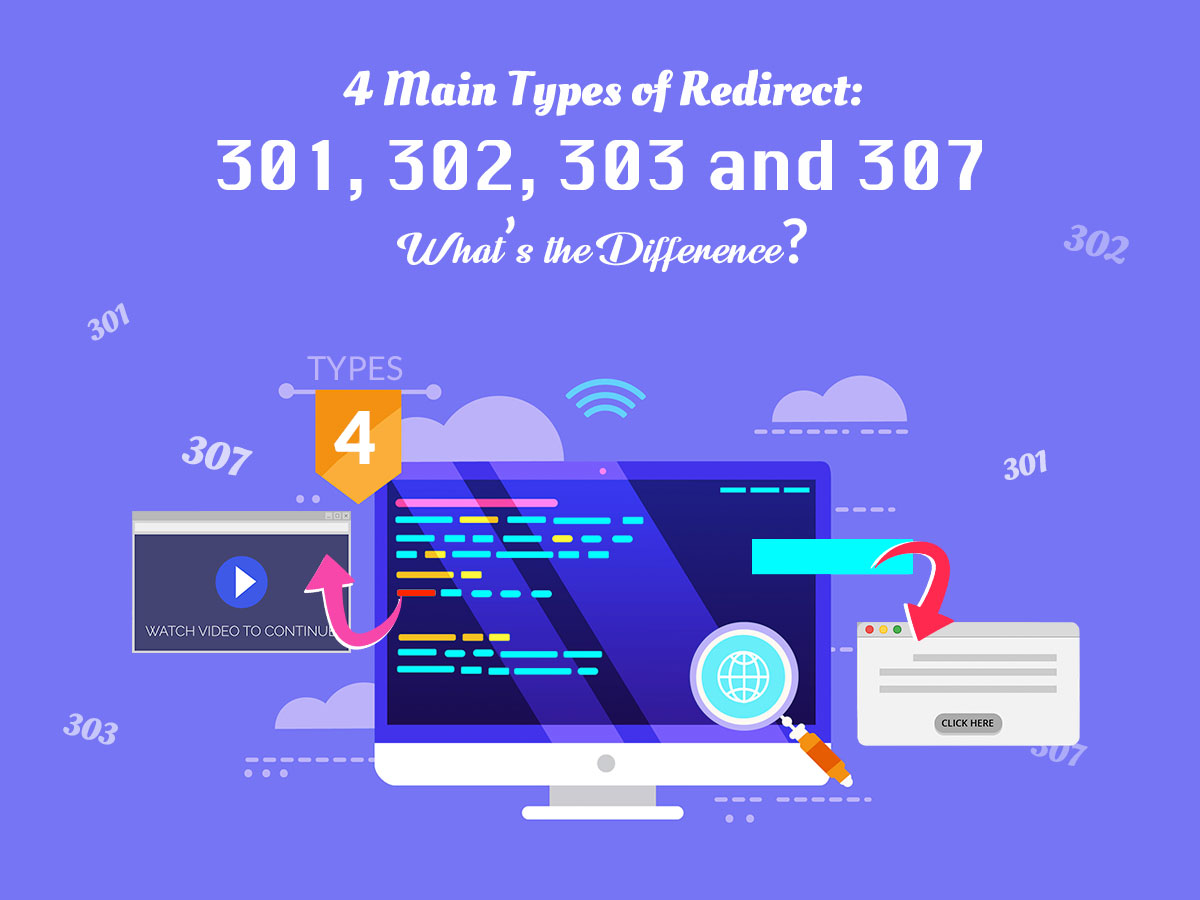 4 Main Types of Redirect 301, 302, 303 and 307 - What's the Difference