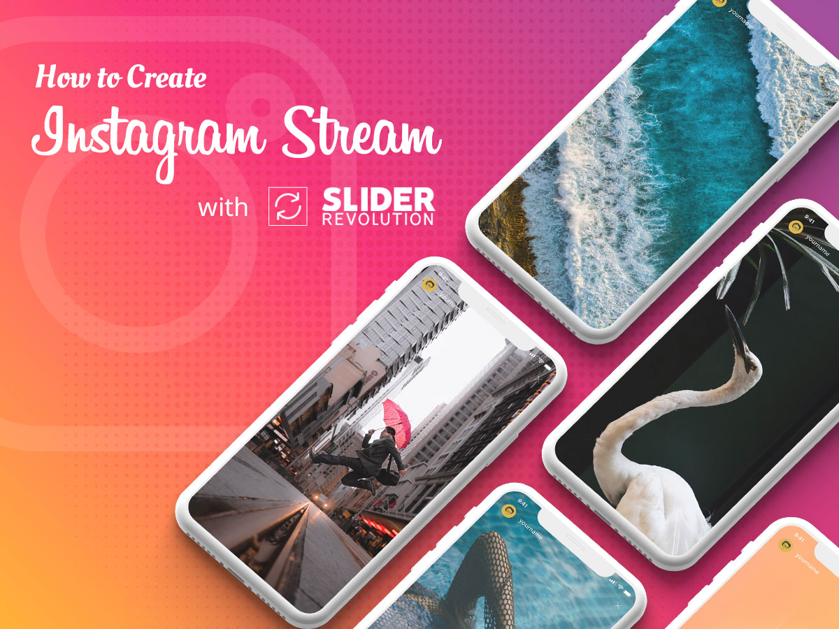 How to Create Instagram Stream with Slider Revolution