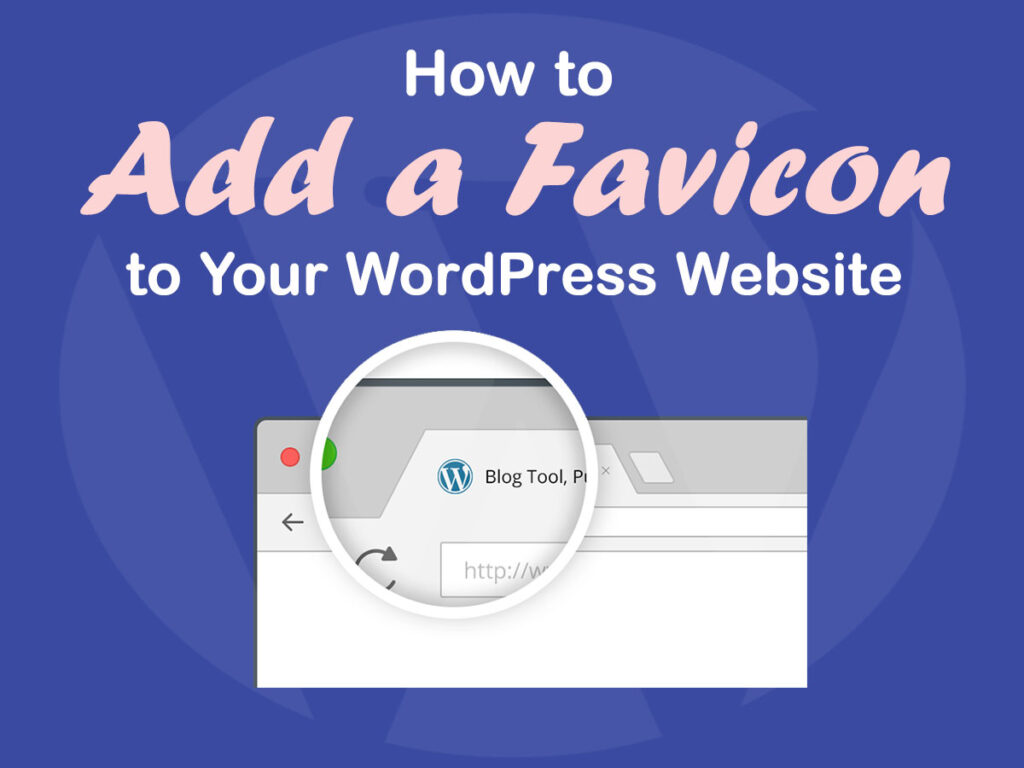 How to Add a Favicon to Your WordPress Website - WP Daddy