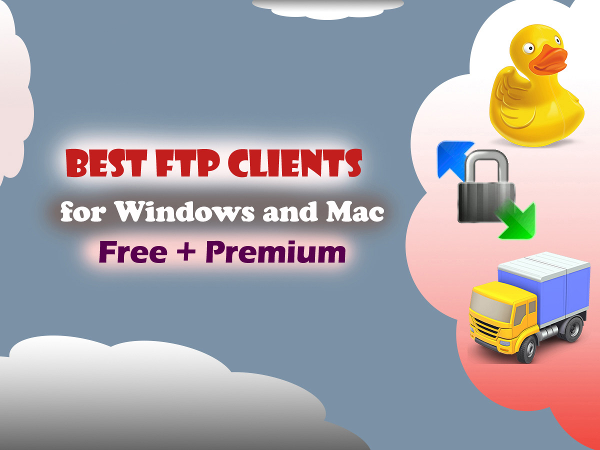 Best Free and Premium FTP Clients for Windows and Mac