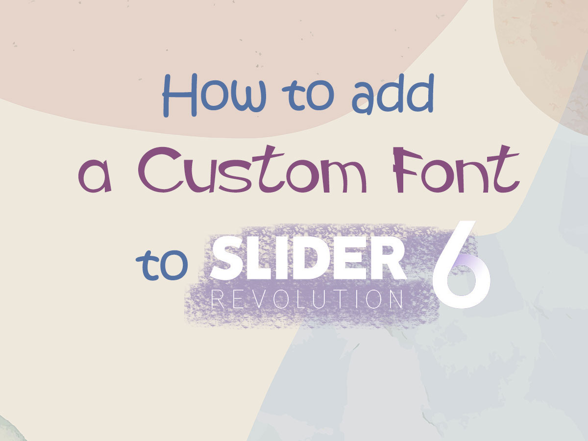 How to Add Custom Font to the Slider Revolution